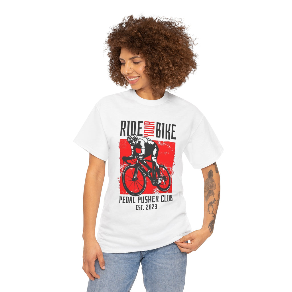 Ride Your Bike T-Shirt — Pedal Pusher Club Cycling Tee