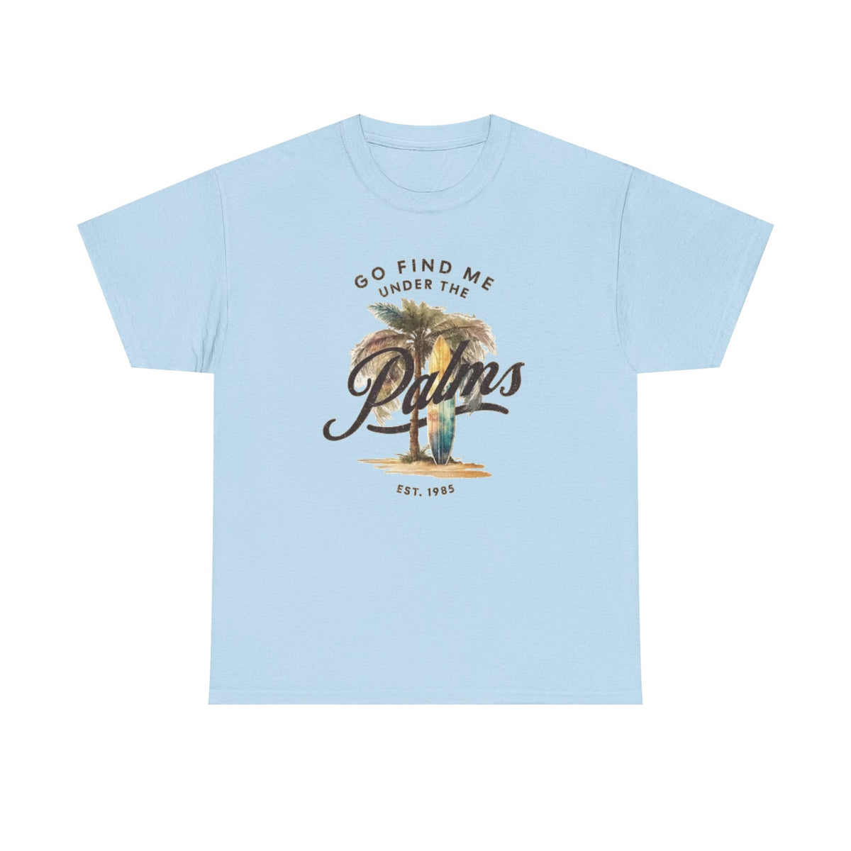 Palms Vintage Tee — "Go Find Me Under the Palms" Tropical Graphic Shirt