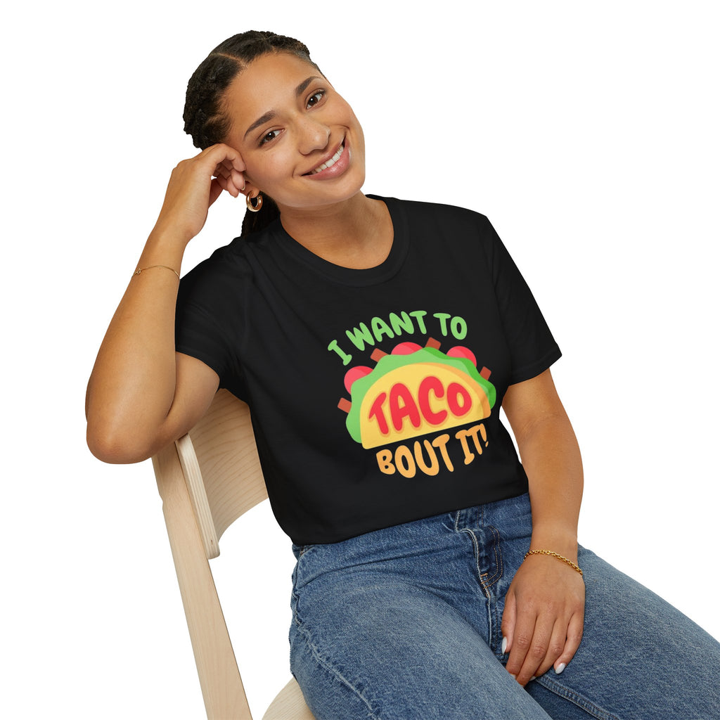 "I Want to Taco 'Bout It" Funny Taco Graphic Unisex T-Shirt