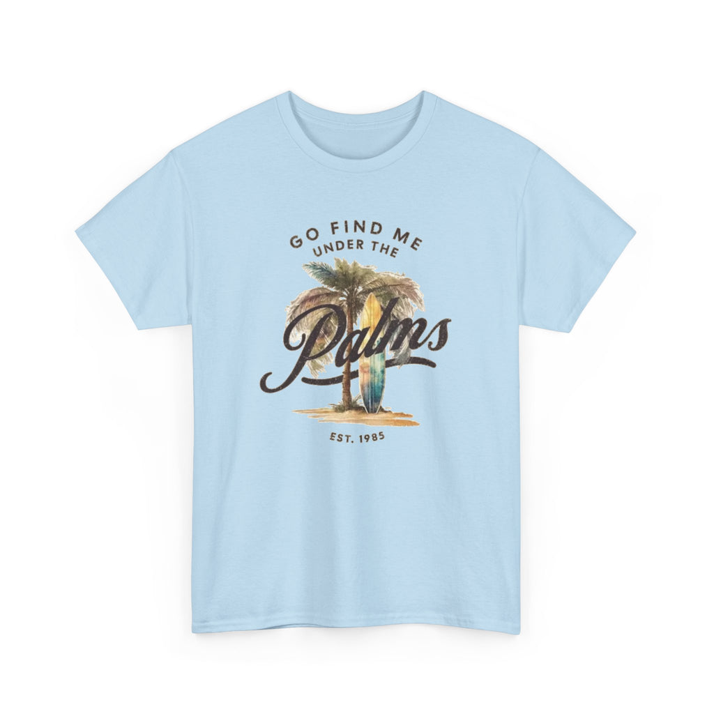 Palms Vintage Tee — "Go Find Me Under the Palms" Tropical Graphic Shirt