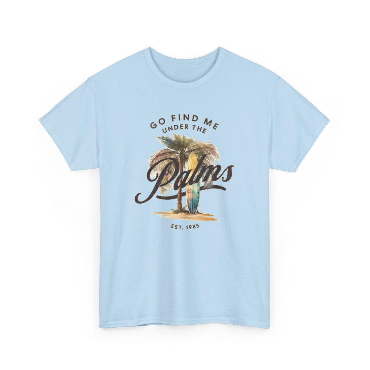Palms Vintage Tee — "Go Find Me Under the Palms" Tropical Graphic Shirt