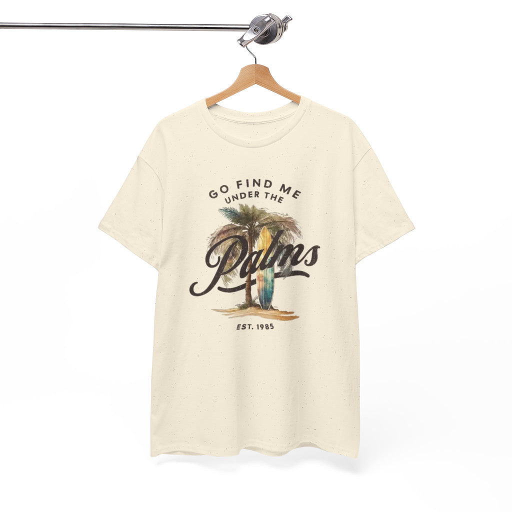 Palms Vintage Tee — "Go Find Me Under the Palms" Tropical Graphic Shirt
