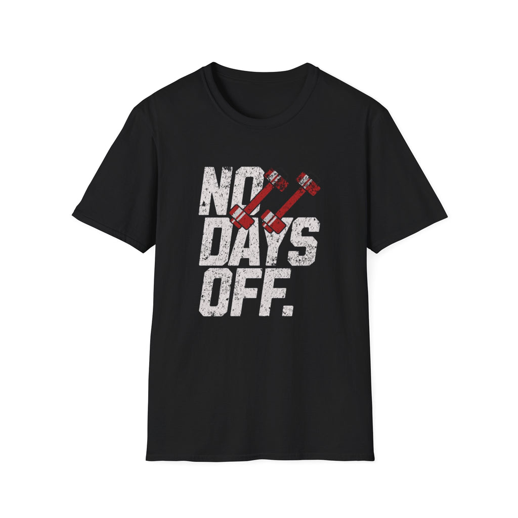 No Days Off Workout T-Shirt — Motivational Gym Fitness Tee