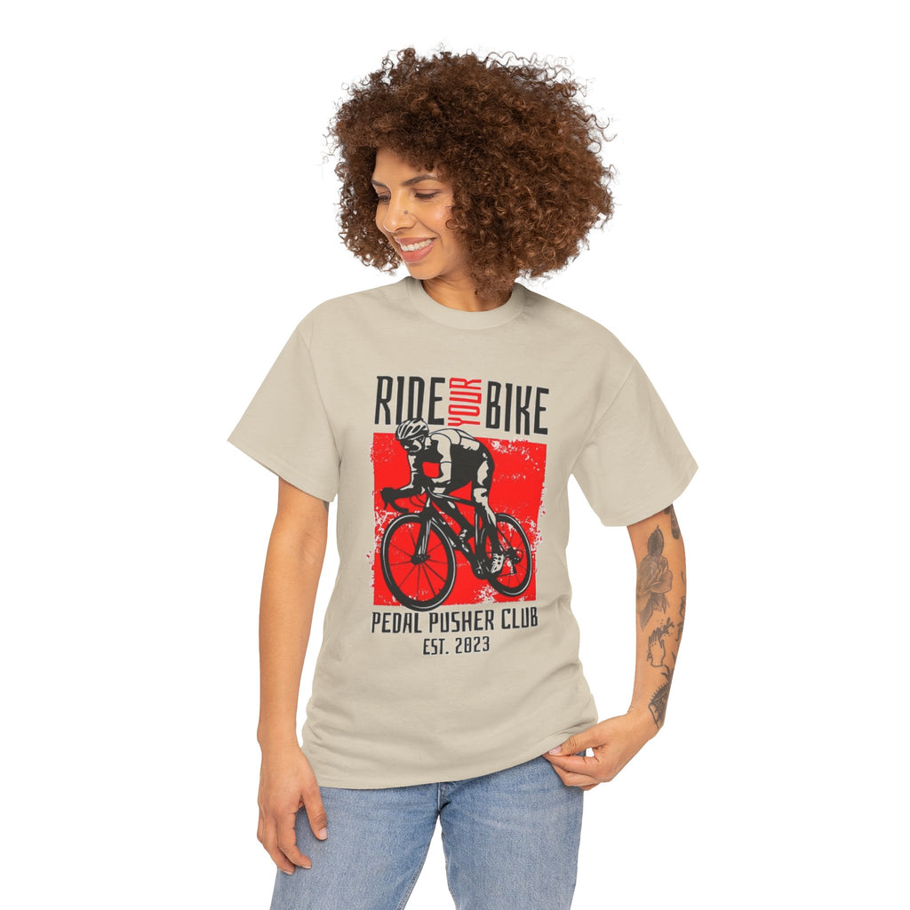 Ride Your Bike T-Shirt — Pedal Pusher Club Cycling Tee