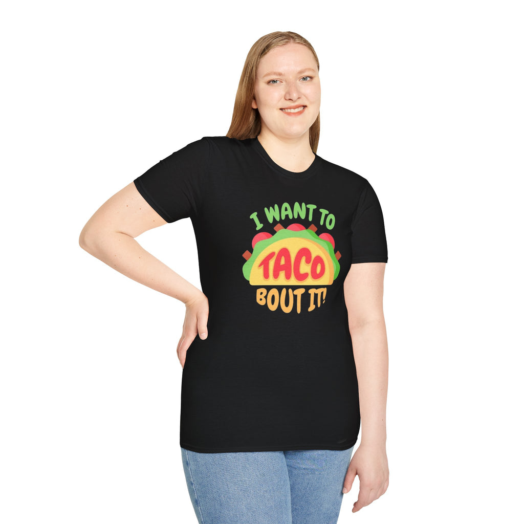 "I Want to Taco 'Bout It" Funny Taco Graphic Unisex T-Shirt