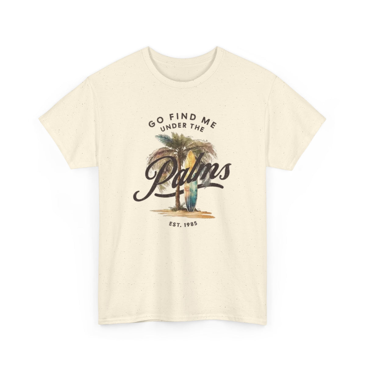 Palms Vintage Tee — "Go Find Me Under the Palms" Tropical Graphic Shirt