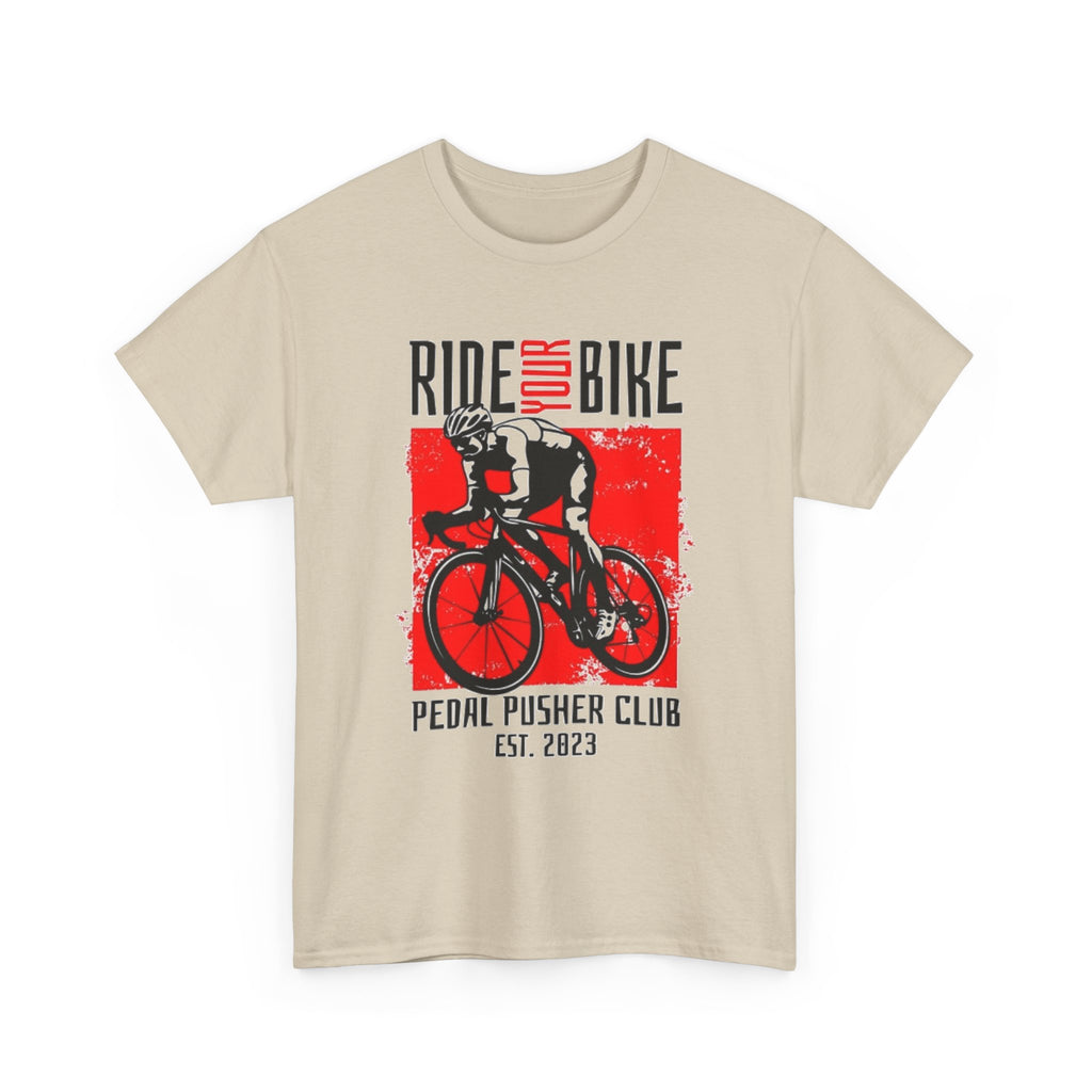 Ride Your Bike T-Shirt — Pedal Pusher Club Cycling Tee