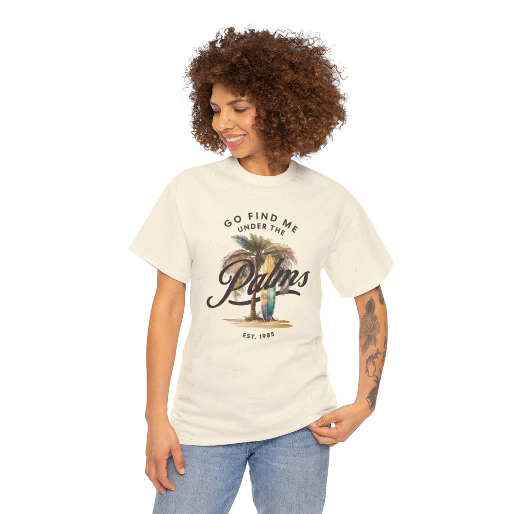 Palms Vintage Tee — "Go Find Me Under the Palms" Tropical Graphic Shirt